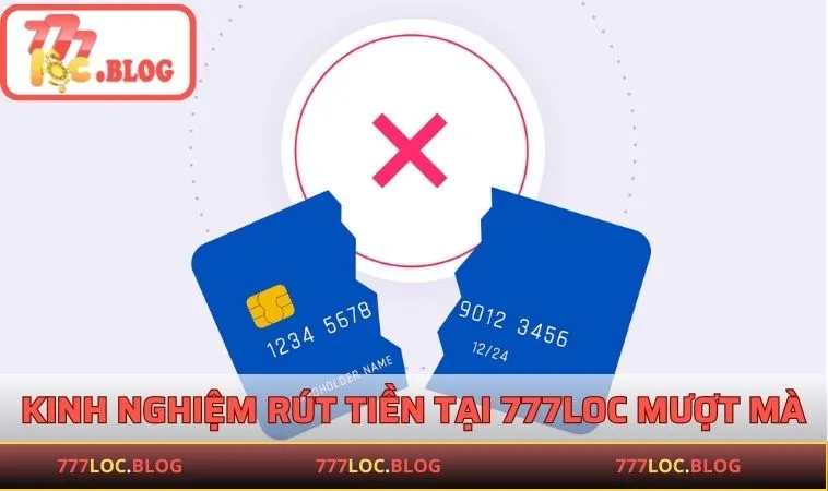 Rút Tiền 777LOC - Quy Trình Dễ Dàng, Đơn Giản Và Nhanh Chóng Kinh nghiệm rút tiền tại 777LOC mượt mà